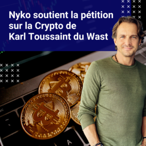 👌 Nyko soutient la pétition sur la Crypto de Karl Toussaint du Wast