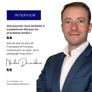 🎤 Interview Nicolas Decaudain - Avenue des Investisseurs
