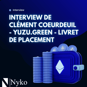 🎤 Interview de Clément Coeurdeuil – Yuzu.Green – Livret de placement